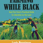 Book cover of Farming While Black by Leah Penniman